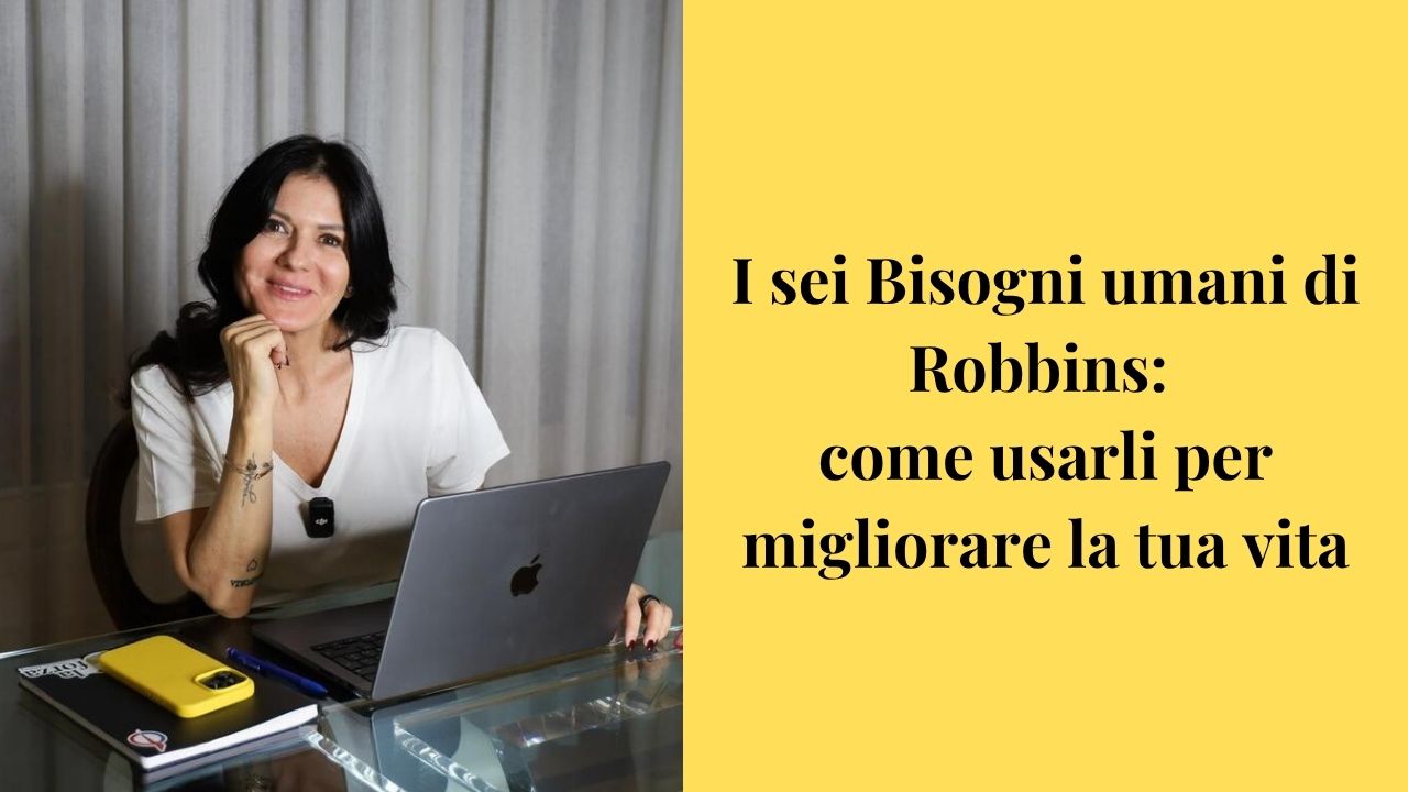 Grafica i sei Bisogni umani di Tony Robbins