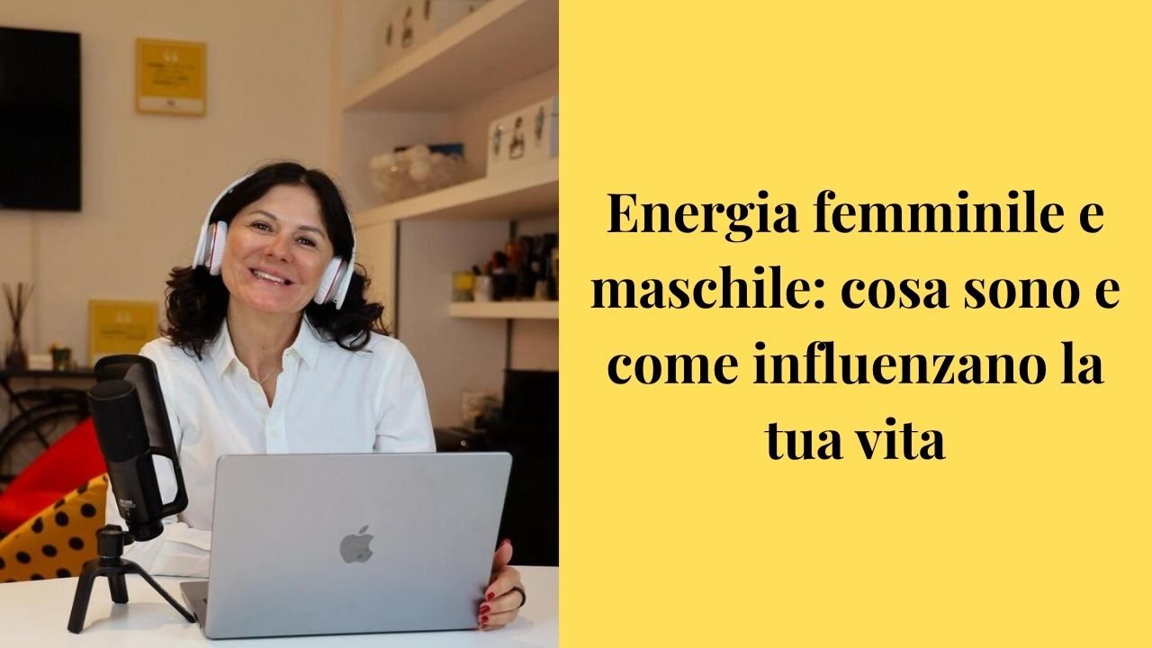 Grafica energia femminile e maschile: cosa sono e come influenzano la tua vita